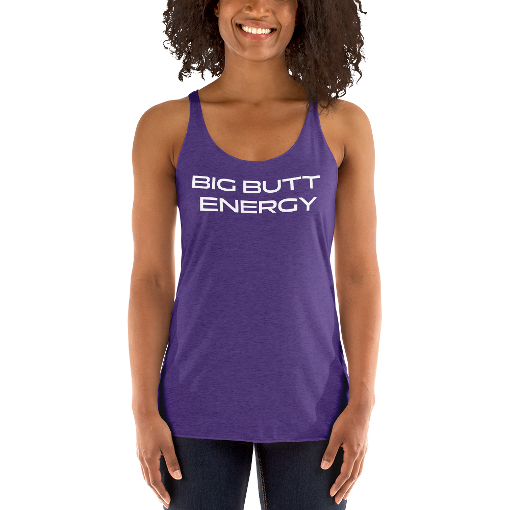 Women's BIG BUTT ENERGY Racerback Tank Top