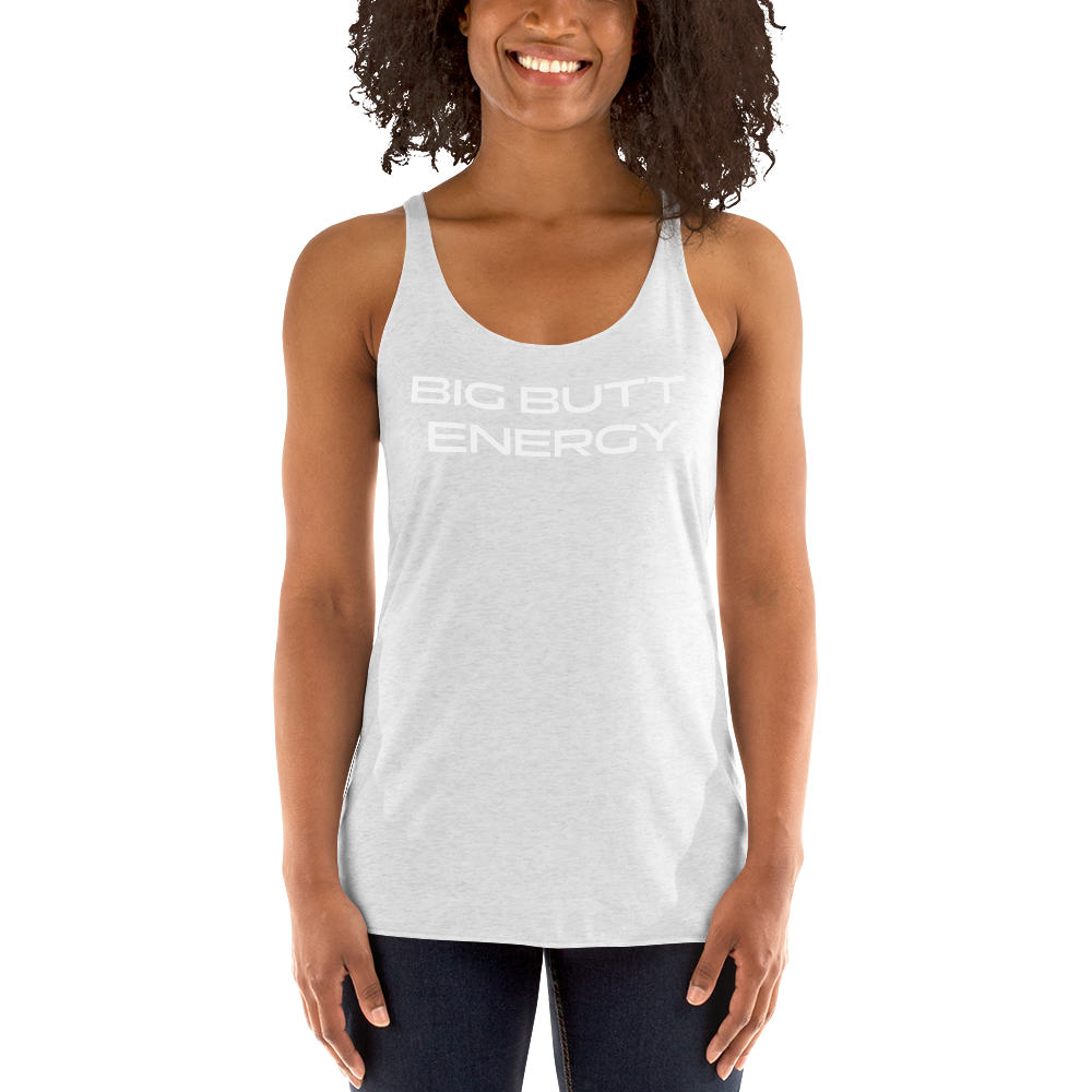 Women's BIG BUTT ENERGY Racerback Tank Top